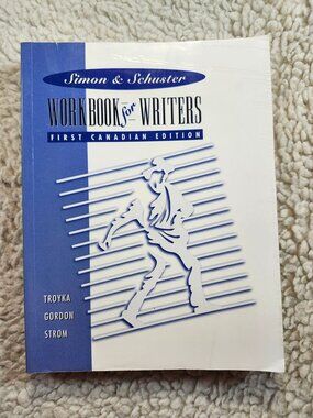 Simon & Schuster Workbook for Writers First Canadian Edition Troyka Gordon Strom